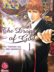 The Drops of God Vol. 1 - Tadashi Agi, Shu Okimoto