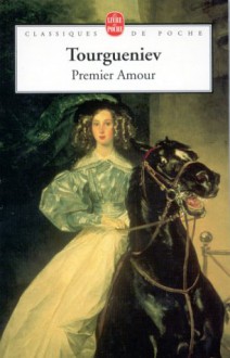 Premier amour - Ivan Turgenev, I. Tourgueniev