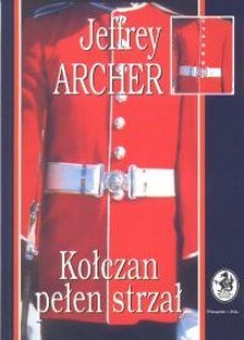 Kołczan pełen strzał - Jeffrey Archer