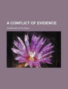 A Conflict of Evidence - Rodrigues Ottolengui