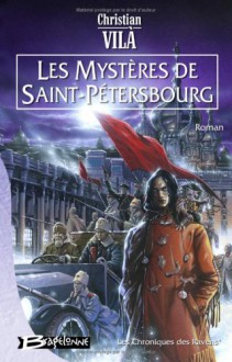 Les Mystères De Saint Pétersbourg - Christian Vilà, Didier Graffet