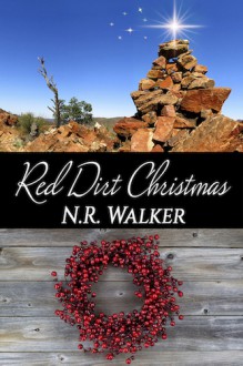 Red Dirt Christmas (Red Dirt #3.5) - N.R. Walker