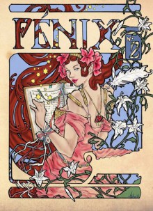 Fénix Fanzine nº 2 - Marcelina Gama Leandro, Ana C. Nunes, André Carneiro, Carlos Espergueiro, Carlos Coelho de Faria, Inês Montenegro, Joel Puga, Luís Corujo, Ricardo Dias, Romeu de Melo, Sara Farinha, Rui Alexandre, Ana C. Silva, Adeselna Davies, Vitor Frazão, Grupo Fénix, Álvaro de Sousa 