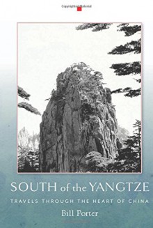 South of the Yangtze - Bill Porter