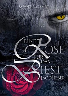 Jagdfieber (Eine Rose für das Biest 2) - Swantje Berndt