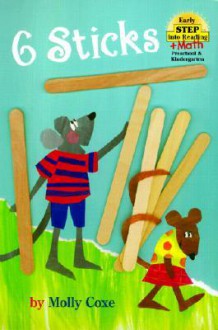 Six Sticks (Step into Reading) - Molly Coxe