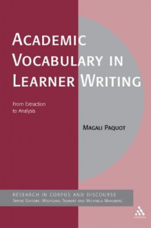 Academic Vocabulary in Learner Writing: From Extraction to Analysis - Magali Paquot