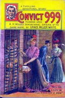 Convict 999 - Grace Miller White