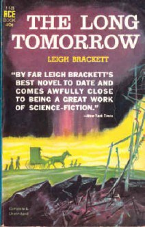 The Long Tomorrow - Leigh Brackett