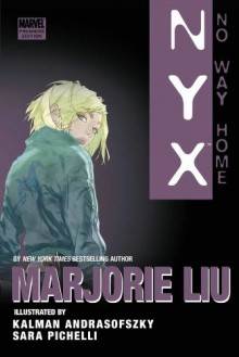 NYX: No Way Home - Marjorie M. Liu, Kalman Andrasofszky