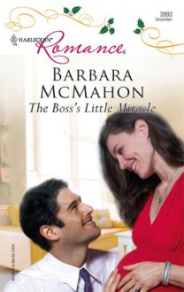 The Boss's Little Miracle - Barbara McMahon