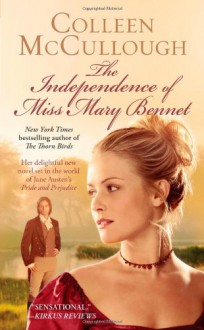 The Independence of Miss Mary Bennet - Colleen McCullough