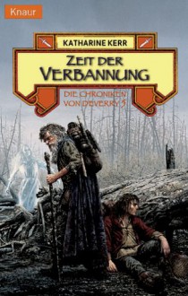 Zeit der Verbannung - Katharine Kerr, Regina Winter