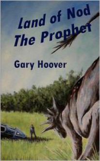 Land of Nod, The Prophet - Gary Hoover