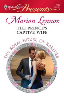 The Prince's Captive Wife - Marion Lennox