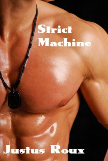 Strict Machine - Justus Roux