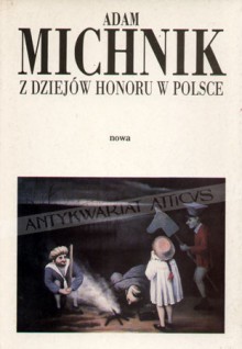 Z dziejow honoru w Polsce: Wypisy wiezienne - Adam Michnik