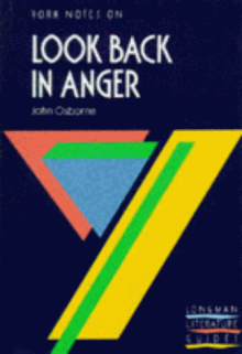 York Notes on "Look Back in Anger" by John Osborne (York Notes) - A. Norman Jeffares, Suheil Bushrui