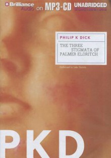 The Three Stigmata of Palmer Eldritch - Philip K. Dick