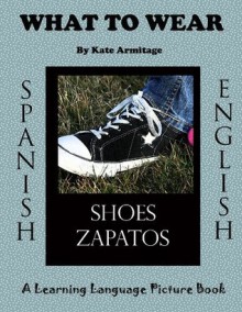 What to Wear Spanish/English (Learning Languages) - Kate Armitage