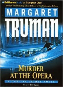 Murder at the Opera (Capital Crimes, #22) - Margaret Truman, Phil Gigante