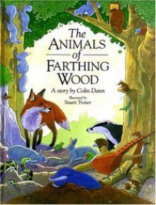 The Animals of Farthing Wood - Colin Dann, Stuart Trotter