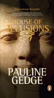 House of Illusions - Pauline Gedge