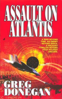 Assault on Atlantis - Greg Donegan, Bob Mayer