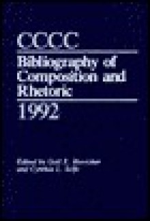 CCCC Bibliography of Composition and Rhetoric 1992 - Gail Hawisher, Cynthia Selfe, Cynthia L. Selfe