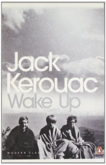 Wake Up - Jack Kerouac