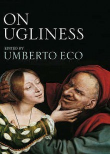 On Ugliness - Umberto Eco