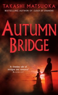 Autumn Bridge - Takashi Matsuoka