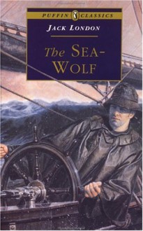 The Sea-Wolf - Jack London