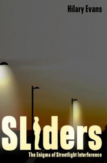 SLIders: The Enigma of Streetlight Interference (SLI) - Hilary Evans