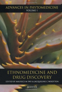 Ethnomedicine and Drug Discovery: - Maurice M. Iwu, Jacqueline C. Wootton