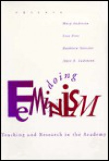 Doing Feminism: Teaching and Research in the Academy - Mary Anderson, Lisa Fine