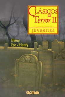 Clasicos de Terror II = Classic Horror Stories II - Lectorum Publications, Edgar Allan Poe, Thomas Hardy