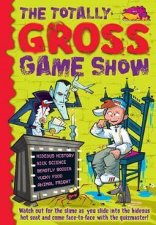 The Totally Gross Game Show - Kespert, Deborah Kespert