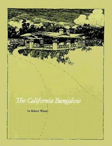 The California Bungalow - Robert Winter