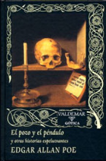 El pozo y el péndulo y otras historias espeluznantes - Edgar Allan Poe, Mauro Armiño