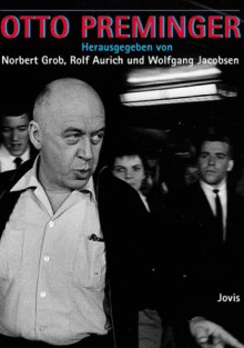 Otto Preminger - Norbert Grob, Wolfgang Jacobsen, Rolf Aurich