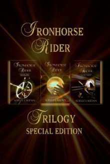 Iron Horse Rider Trilogy (Special Edition) - Adelle Laudan