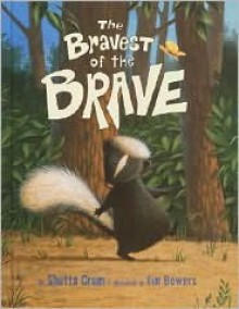 The Bravest of the Brave - Shutta Crum, Tim Bowers