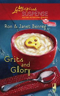 Grits and Glory - Ron Benrey, Janet Benrey