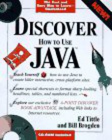 Discover Java With Cd - Ed Tittel, William B. Brogden