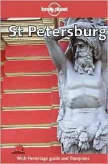 Lonely Planet St. Petersburg - Nick Selby, Lonely Planet