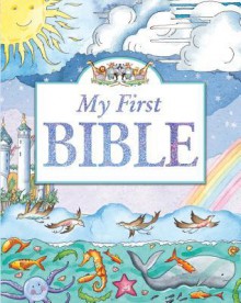 My First Bible - Tim Dowley