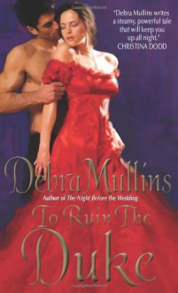 To Ruin the Duke - Debra Mullins