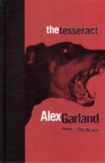 The Tesseract - Alex Garland