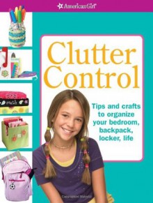 Clutter Control (American Girl Library) - American Girl Editors